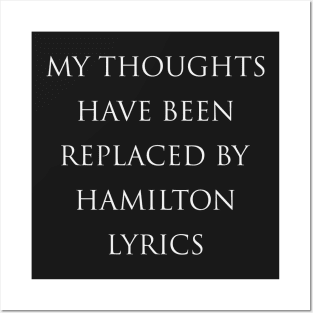 My Thoughts Have Been Replaced By Hamilton Lyrics - Hamilton Posters and Art